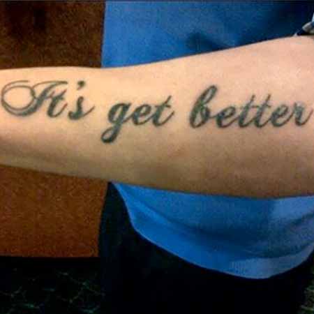 It's get better - tatueringsfail