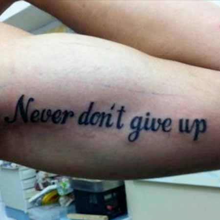 Never don't give up - tatueringsfail